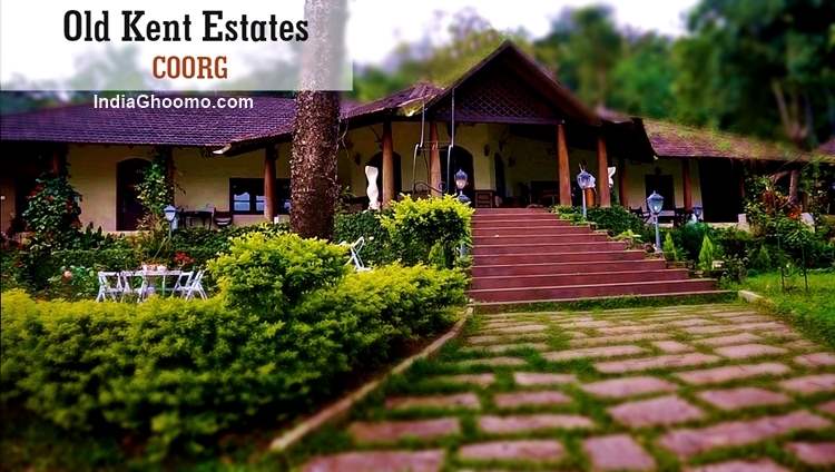 Coorg Resorts – Old Kent Estates Review