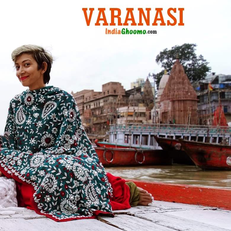 Varanasi Travel Guide – Top Things to Do | World Ghoomo