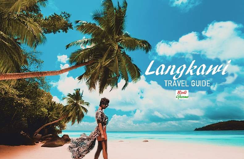 Langkawi Travel Guide | Things to Know Before Traveling